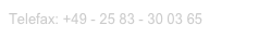 Telefax: +49 - 25 83 - 30 03 65