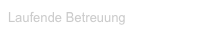 Laufende Betreuung