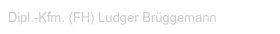 Dipl.-Kfm. (FH) Ludger Brüggemann