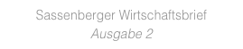 Sassenberger Wirtschaftsbrief 
Ausgabe 2